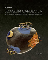 Joaquim Capdevila: New Jewellery in Barcelona