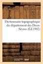 Dictionnaire Topographique Du D?partement Des Deux-S?vres: