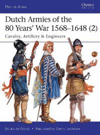 Dutch Armies of the 80 Years' War 1568-1648 (2)