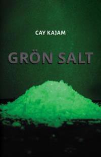 Grön Salt : En spänningsroman i tiden