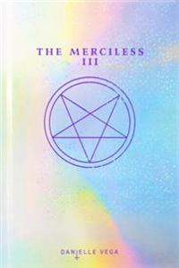 The Merciless III: Origins of Evil (a Prequel)