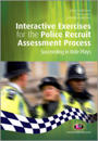 Interactive Exercises for the Police Recruit Assessment Process