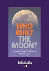Who Built The Moon?