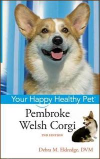 Pembroke Welsh Corgi: Your Happy Healthy Pet