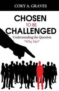 Chosen to Be Challenged