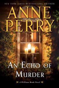 An Echo of Murder: A William Monk Novel