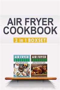 Air Fryer Cookbook: Easy and Fancy Recipes for Every Taste, 2in1 Box Set