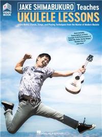 Jake Shimabukuro Teaches Ukulele Lessons: Book with Online Audio and Full-Length Online Video