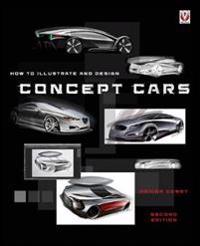 How to Illustrate and Design Concept Cars: New Edition