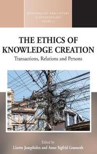 The Ethics of Knowledge Creation