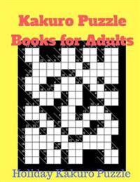Kakuro Puzzle Books for Adults: Holiday Kakuro Puzzle