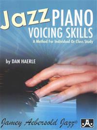 Jazz Piano Voicing Skills: A Method for Individual or Class Study