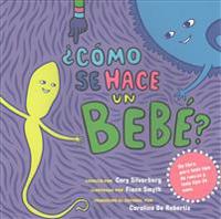 ¿cómo Se Hace Un Bebé?: Spanish Language Edition