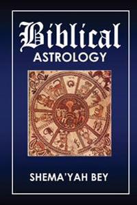 Biblical Astrology: How to Be a Prophet
