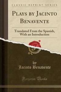 Plays by Jacinto Benavente