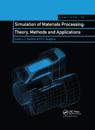 Simulation of Materials Processing: Theory, Methods and Applications