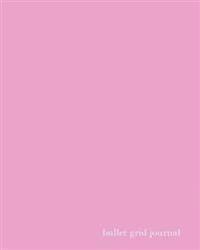 Bullet Grid Journal: Pink, 150 Dot Grid Pages, 8x10, Professionally Designed