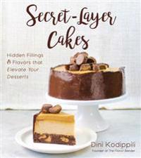 Secret-Layer Cakes: Hidden Fillings and Flavors That Elevate Your Desserts