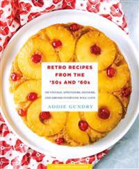 Retro Recipes from the 50s and 60s