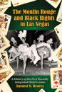 Moulin Rouge and Black Rights in Las Vegas