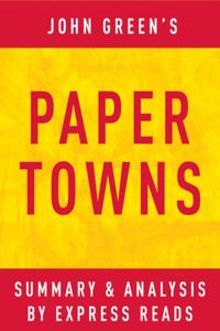 Paper Towns by John Green | Summary & Analysis