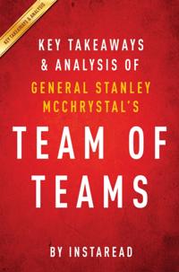 Team of Teams by General Stanley McChrystal | Key Takeaways & Analysis