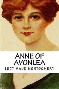 Lucy Maud (L.M.) Montgomery Anne of Avonlea (Anne of Green Gables Collection)