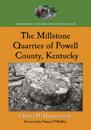 Millstone Quarries of Powell County, Kentucky
