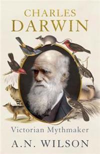 Charles darwin - victorian mythmaker