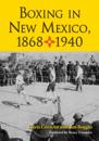 Boxing in New Mexico, 1868-1940