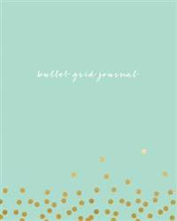 Bullet Grid Journal: Mint Green and Gold Dots, 150 Dot Grid Pages, 8x10, Professionally Designed