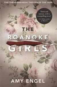 Roanoke Girls: the addictive RichardJudy Book Club thriller 2017