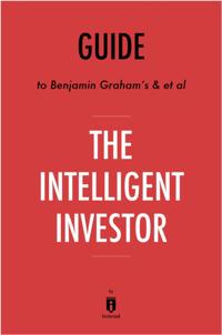 Guide to Benjamin Graham's & et al The Intelligent Investor by Instaread