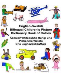 English-Swahili Bilingual Children's Picture Dictionary Book of Colors Kamusiyakitabucha Rangi Cha Picha Cha Watoto Cha Lughazaidiyamoja
