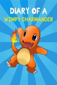 Diary of a Wimpy Charmander: An Unofficial Pokemon Book