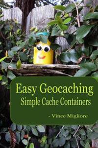 Easy Geocaching: Simple Cache Containers