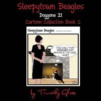 Sleepytown Beagles, Doggone It