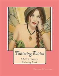 Fluttering Fairies: Adult Grayscale Coloring Book