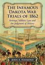 Infamous Dakota War Trials of 1862