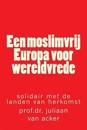 Een moslimvrij Europa voor wereldvrede: solidair met de landen van herkomst