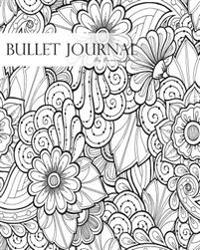 Bullet Journal Notebook Dotted Grid, Graph Grid-Lined Paper, Large, 8x10,150 Pages: Black White Drawing Line Mandala Flowers: Master Journaling with B