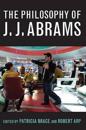 The Philosophy of J.J. Abrams