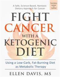 Fight Cancer with a Ketogenic Diet