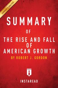Summary of The Rise and Fall of American Growth