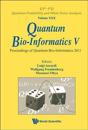 Quantum Bio-informatics V - Proceedings Of The Quantum Bio-informatics 2011