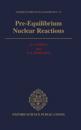 Pre-Equilibrium Nuclear Reactions