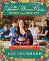 The Pioneer Woman Cooks--Come and Get It!: Simple, Scrumptious Recipes for Crazy Busy Lives