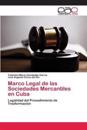 Marco Legal de las Sociedades Mercantiles en Cuba
