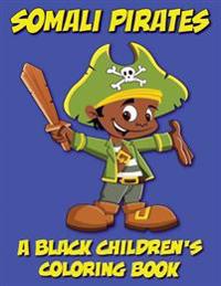 A Black Children's Coloring Book: Somali Pirates