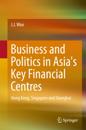 Business and Politics in Asia's Key Financial Centres